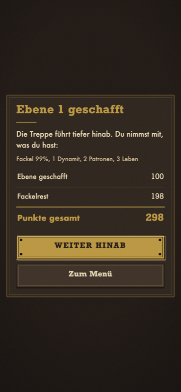 Der Bildschirm Ebene 1 geschafft: die Punktetafel mit Ebene geschafft 100, Fackelrest 198, Punkte gesamt 298, darunter der Knopf Weiter hinab.